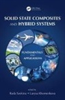 Rada Khomenkova Savkina, Larysa Khomenkova, Khomenkova Larysa, Rada Savkina - Solid State Composites and Hybrid Systems