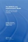 William Keen, Daniel Protzman, Charles W. Protzman III, Charles W. (Business Improvement Gro Protzman III - Basics Lean Implementation Model