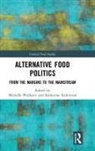 Michelle Kirkwood Phillipov, Katherine Kirkwood, Michelle Phillipov, Phillipov Michelle - Alternative Food Politics