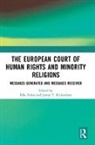 Effie (Hellenic Foundation for European and Fokas, Effie Fokas, Fokas Effie, James T Richardson - European Court of Human Rights and Minority Religions