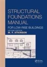 Michael Atkinson, Michael (Formerly National House Buildin Atkinson - Structural Foundations Manual for Low-Rise Buildings