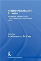 Anna (Graduate Institute Geneva Leander, Anna Leander, Leander Anna, Ole Waever, Waever Ole - Assembling Exclusive Expertise