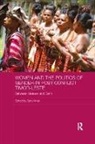Sara Niner, Sara Niner, Niner Sara - Women and the Politics of Gender in Post-Conflict Timor-Leste