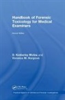 Veronica Hargrove, M.d. Molina, D. K. Molina M.D. - Handbook of Forensic Toxicology for Medical Examiners
