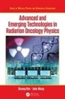 Siyong Wong Kim, Siyong Kim, Kim Siyong, John W. Wong, Wong John W. - Advanced and Emerging Technologies in Radiation Oncology Physics