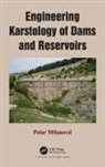 Petar Milanovic, Petar (Mostar University Milanovic, Petar Milanović - Engineering Karstology of Dams and Reservoirs