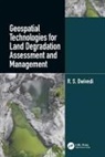 R. S. Dwivedi, R. S. (Jawaharlal Nehru Technological Uni Dwivedi - Geospatial Technologies for Land Degradation Assessment and Management