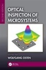 Wolfgang Osten, Wolfgang (Universitat Stuttgart Osten, Wolfgang Osten, Osten Wolfgang - Optical Inspection of Microsystems, Second Edition