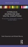 Scott Downman, Scott Murray Downman, Downman Scott, Richard Murray, Murray Richard - Hyperlocal Journalism and Digital Disruptions