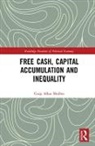 Craig Allan Medlen, Craig Allan (Menlo College Medlen - Free Cash, Capital Accumulation and Inequality