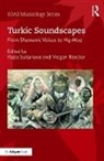 Razia Rancier Sultanova, Megan Rancier, Rancier Megan, Razia Sultanova, Sultanova Razia - Turkic Soundscapes