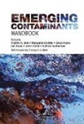 Caitlin H. Gentile Bell, Caitlin H. Bell, Margaret Gentile, John Horst, Horst John, Erica Kalve... - Emerging Contaminants Handbook