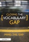 Alex Quigley, Quigley Alex - Closing the Vocabulary Gap