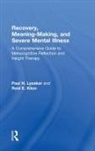 Reid E. Klion, Klion Reid E., Paul H. Lysaker, Paul H. (Indiana University School of Med Lysaker, Lysaker Paul H. - Recovery, Meaning-Making, and Severe Mental Illness