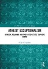 Ethan Quillen, Quillen Ethan - Atheist Exceptionalism