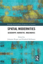 Johannes Kollmann Riquet, Elizabeth Kollmann, Johannes Riquet - Spatial Modernities