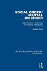 Andrew Scull, Scull Andrew - Social Order/mental Disorder