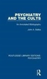John A Saliba, John A. Saliba - Psychiatry and the Cults