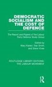 Mary (Lse Kaldor, Mary Smith Kaldor, Mary Kaldor, Kaldor Mary, Dan Smith, … - Democratic Socialism and the Cost of Defence The Report and Papers of the Labour Party Defence Study Group