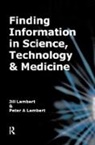 Jill Lambert, Jill Lambert Lambert, Peter A. Lambert, Lambert Jill, Lambert Peter A. - Finding Information in Science, Technology and Medicine