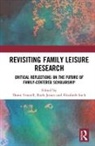 Dawn Jeanes Trussell, Ruth Jeanes, Jeanes Ruth, Elizabeth Such, Dawn Trussell, Trussell Dawn - Revisiting Family Leisure Research