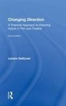 Lenore Dekoven, Lenore (Columbia University Dekoven, DeKoven Lenore - Changing Direction: A Practical Approach to Directing Actors in Film