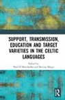 Noel Migge O Murchadha, Bettina Migge, Migge Bettina, Noel Ó Murchadha - Support, Transmission, Education and Target Varieties in the Celtic