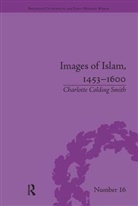 Charlotte Colding Smith, Colding Smith Charlotte, Charlotte Colding Smith - Images of Islam, 14531600