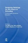 Hau Ming Daniels Tse, Sarah Cox, Cox Sarah, Harry Daniels, Andrew Stables, Stables Andrew... - Designing Buildings for the Future of Schooling
