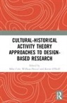 Mike Penuel Cole, Mike Cole, Cole Mike, Kevin O'Neill, O'Neill Kevin, William Penuel - Cultural Historical Activity Theory Approaches to Design Based Researc
