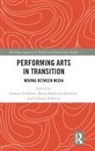 Susanne Schmidt Foellmer, Susanne Foellmer, Maria Katharina Schmidt, Cornelia Schmitz - Performing Arts in Transition