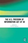 W. Wat Hopkins, W. Wat Hopkins, Hopkins W. Wat - U.s. Freedom of Information Act At 50