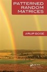 Arup Bose, Arup (Indian Statistical Institute Bose - Patterned Random Matrices
