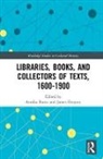 Annika Gregory Bautz, Annika Bautz, Bautz Annika, James Gregory, Gregory James - Libraries, Books, and Collectors of Texts, 1600-1900