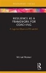 Michael Neenan, Michael (Centre for Stress Management Neenan, Neenan Michael - Resilience As a Framework for Coaching