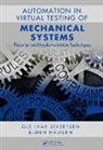 Bjorn Haugen, Ole Ivar Sivertsen, Ole Ivar Haugen Sivertsen, Sivertsen Ole Ivar - Automation in the Virtual Testing of Mechanical Systems