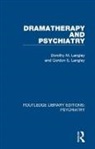 Dorothy M Langley, Dorothy M. Langley, Dorothy M. Langley Langley, Gordon E Langley, Gordon E. Langley - Dramatherapy and Psychiatry