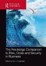 Kurt J. Engemann, Kurt J. (Kurt J. Engemann Engemann, Kurt J. Engemann - Routledge Companion to Risk, Crisis and Security in Business