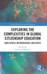 Lauren Ila Misiaszek, Lauren Ila Misiaszek, Misiaszek Lauren Ila - Exploring the Complexities in Global Citizenship Education