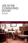 A H Brafman, A. H. Brafman, A.H. Brafman - Life in the Consulting Room
