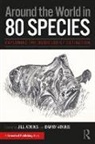 Jill Atkins Atkins, Barry Atkins, Jill Atkins - Around the World in 80 Species