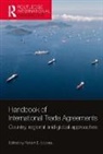 Robert E. Looney, Robert E. Looney, Looney Robert E. - Handbook of International Trade Agreements