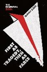 Slavoj Zizek, Zizek Slavoj - First As Tragedy, Then As Farce