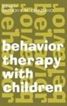 Anthony M Graziano, Anthony M. Graziano, Anthony M Graziano, Anthony M. Graziano, Graziano Anthony M. - Behavior Therapy With Children