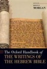 Donn F. (Professor of Old Testament Morgan, Donn F. Morgan, Morgan Donn F. - Oxford Handbook of the Writings of the Hebrew Bible