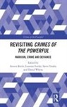 Steven Snider Bittle, Steven Bittle, Laureen Snider, Snider Laureen, Steve Tombs, Tombs Steve... - Revisiting Crimes of the Powerful