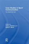 Terry L. Burns Rentner, David P. Burns, Terry L. Rentner - Case Studies in Sport Communication