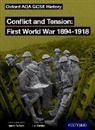 Oxford Aqa Gcse History: Conflict and Tension First World War 1894