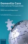 Alistair (Professor of Old Age Psychiatry Burns, Alistair Burns, Philippe Robert - Dementia Care: International Perspectives