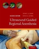Stuart A. (Professor of Anesthesiology Grant, David B. Auyong, Auyong David B., Stuart A. Grant, Grant Stuart A. - Ultrasound Guided Regional Anesthesia